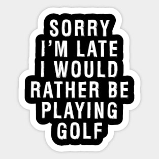 Rather Be Playing Golf Sticker